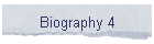 Biography 4